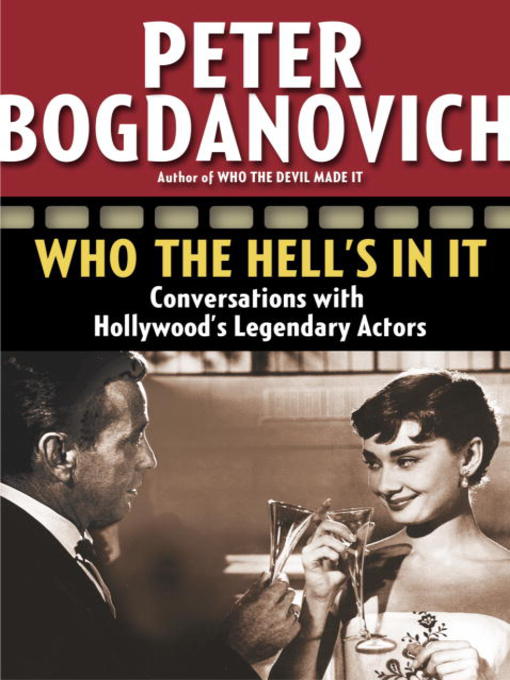 Title details for Who the Hell's in It by Peter Bogdanovich - Available